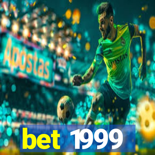 bet 1999